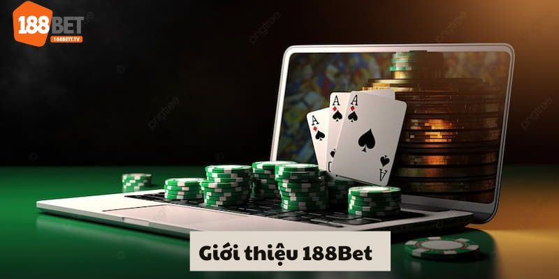 Đôi nét về nhà cái 188Bet 