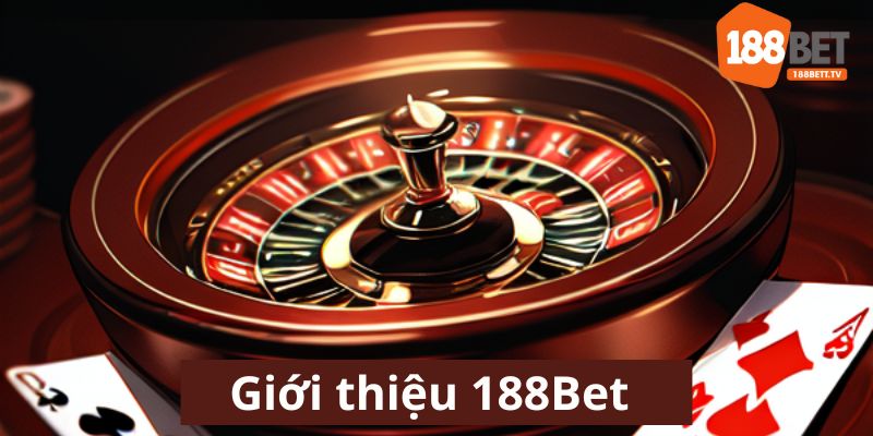 Tổng quan về nhà cái 188Bet